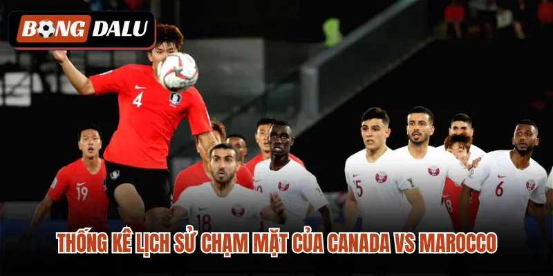 Thống kê lịch sử chạm mặt của Canada VS Marocco